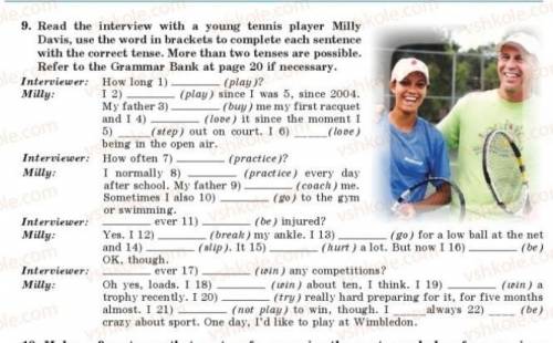 Read the interview with a young tennis player Milly Davis, use the word in brackets to complete each