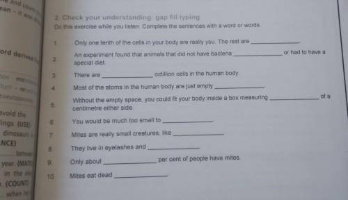 2. Check your understanding: gap fill typing Do this exercise while you listen. Complete the sentenc