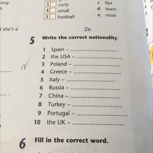 Write the correct nationality. 5 1 Spain - 2 the USA - 3 Poland - 4 Greece - 5 Italy - - 6 Russia -