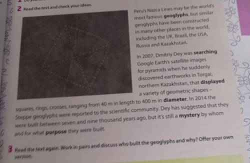 Read the text again.Work in pairs and discuss who built the geoglyphs and why? Ofter your own versio