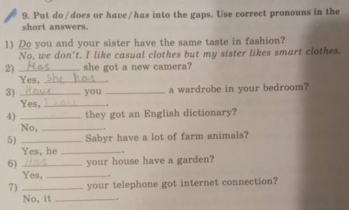 9. Put do / does or have / has into the gaps. Use correct pronouns in the short answers. 1) Do you a