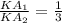 \frac{KA_1}{KA_2} =\frac{1}{3}