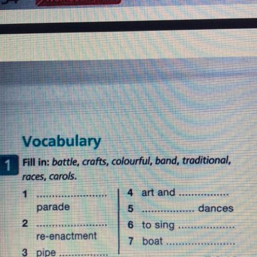 Vocabulary Fill in: battle, crafts, colourful, band, traditional, races, carols. 1 4 art and parade