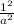 \frac{1^{2} }{a^{2} }