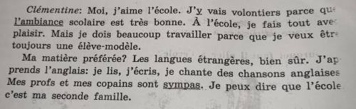 .Вот задание к тексту: Clémentine aime aller à l'école. Justifiez ça. Relisez son opinion e faisant