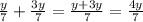 \frac{y}{7}+\frac{3y}{7} = \frac{y+3y}{7} = \frac{4y}{7}