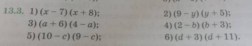 13.3. 1) (x - 7)(x + 8) ; 3) (a + 6)(4 - a) ; 5) (10-c)(9-c); 2) (9-y)(y+5); 4) (2-b)b+3) 6) (d+ 3)