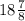 18\frac{7}{8}