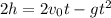 2h=2v_{0} t-gt^2