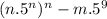 (n . 5^{n} )^{n} -m . 5^{9}