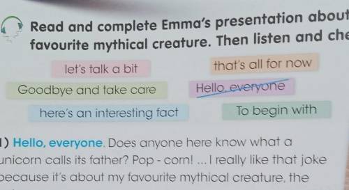 Read and complete Emma s presentation about her favourite mythical creature. Then listen and check