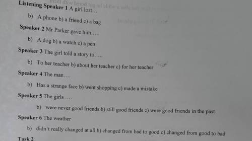 Task 1 Listening Speaker 1 A girl lost... b) A phone b) a friend c) a bag Speaker 2 Mr Parker gave h