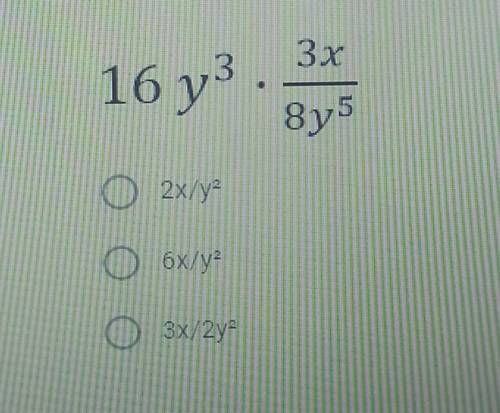 ДАЮ 16у³×3х/8у⁵1)2х/у²2)6х/у²3)3х/2у²