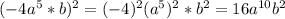 (-4a^5*b)^2=(-4)^2(a^5)^2*b^2=16a^{10} b^2