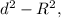 { d^{2}-R^{2}} ,