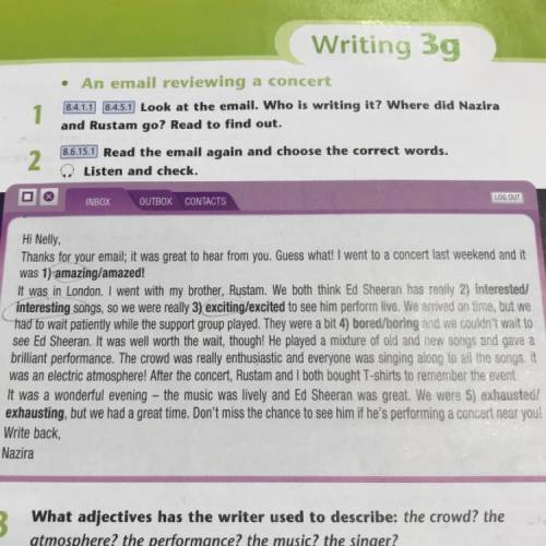 3 What adjectives has the writer used to describe: the crowd? the atmosphere? the performance? the m