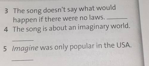 3 ** Are the sentences true or false? John Lennon was a member of a band. true 1 John Lennon believe