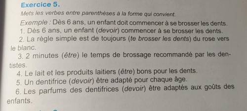 Exercice 5. Mets les verbes entre parenthèses à la forme qui convient. Exemple : Dès 6 ans, un enfan