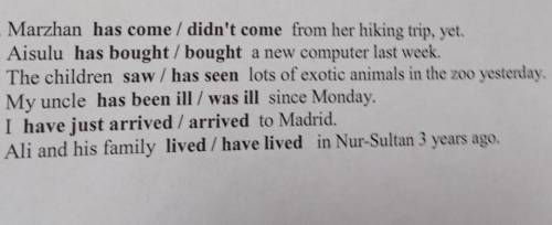 Part B. Circle the correct form of the verbs in the sentences below: 1. Marzhan has come come from h