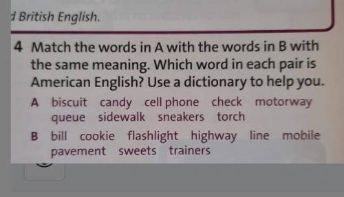 4 Match the words in A with the words in B with the same meaning. Which word in each pair is America