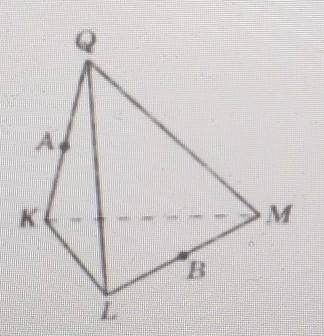 QKLM - тетраедр, точка A належить ребру KQ, точка B - ребру ML. Укажіть: 1)пряму перетину площин QLM