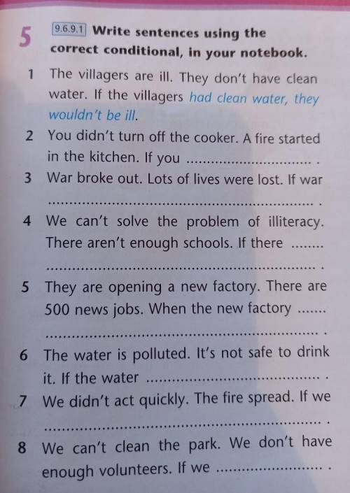 5 9.6.9.1 Write sentences using the correct conditional, in your notebook.