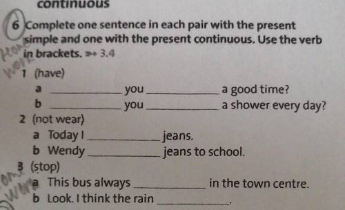 Hong woa6 Complete one sentence in each pair with the presentsimple and one with the present continu