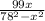 \frac{99x}{78^{2}-x^{2} }