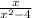 \frac{x}{x^{2} - 4 }