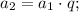 a_{2}=a_{1} \cdot q;