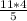 \frac{11*4}{5}