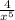 \frac{4}{x^{5} }