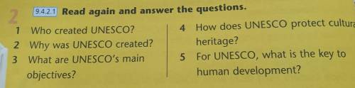 9.4.2.1 Read again and answer the questions. 1 Who created UNESCO? 4. How does UNESCO protect cultur