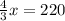 \frac{4}{3} x = 220