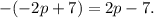 -(-2p+7)=2p-7.