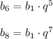 b_{6}=b_{1}\cdot q^{5}b_{8}=b_{1}\cdot q^{7}