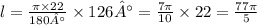 l = \frac{\pi \times 22}{180°} \times 126° = \frac{7\pi}{10} \times 22 = \frac{77\pi}{5}