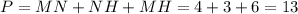 P=MN+NH+MH=4+3+6=13