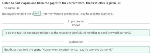 Listen to Part 2 again and fill in the gap with the correct word. The first letter is given. The aud