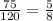 \frac{75}{120} = \frac{5}{8}