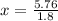 x = \frac{5.76}{1.8}