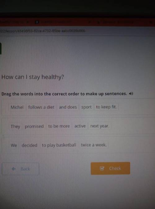 How can I stay healthy? Drag the words into the correct order to make up sentences.