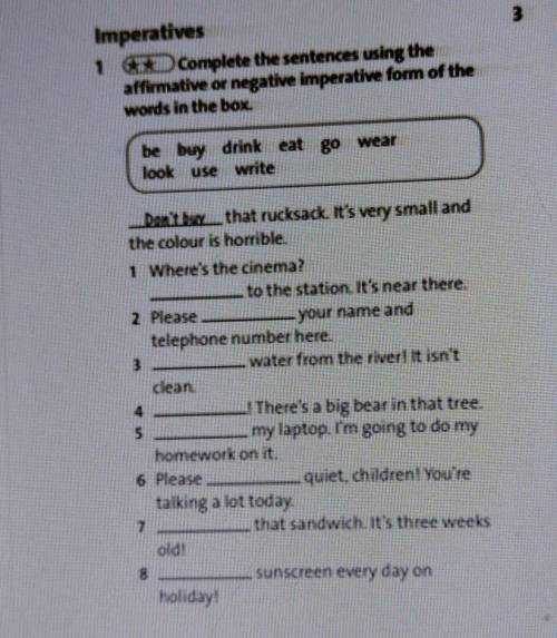 Imperatives 1 GE Complete the sentences using the affirmative or negative imperative form of the wor