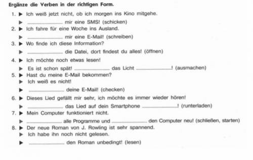 ЗАДАНИЕ В ФАЙЛЕ Ergänze die Verben in der richtigen Form. 1. Ich weiß jetzt nicht, ob ich morgen in