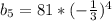 b_5=81*(-\frac{1}{3} )^{4}