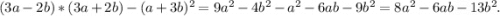 (3a-2b)*(3a+2b)-(a+3b)^2=9a^2-4b^2-a^2-6ab-9b^2=8a^2-6ab-13b^2.