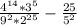 \frac{4^{14} *3^{5} }{9^{2}*2^{25}} - \frac{25}{5^{2} }