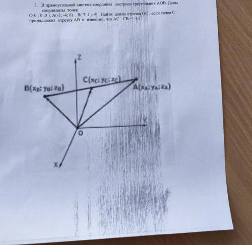 В прямоугольной системе координат построен треугольник AOB даны координаты точек O(0;0;0);A(-3;-4;6)