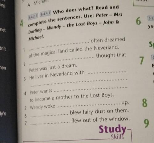 Who does what? Read and complete the sentences. Use: Peter - Mrs Darling - Wendy - the Lost Boys - J