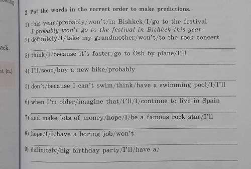 2. Put the words in the correct order to make predictions. 2) definitely / I /take my grandmother / 